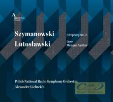 Szymanowski: Symphony No. 2; Lutosławski: Livre pour Orchestre, Musique funèbre